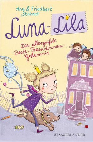 [Luna-Lila 01] • Das allergrößte Beste-Freundinnen-Geheimnis